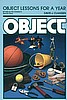 Object Lessons for a Year